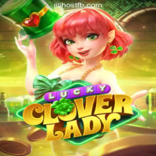 Unveiling LuckyCloverLady: A Thrilling Adventure at JILIHOST Online Casino Philippines